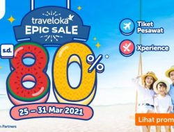 Traveloka Gelar Epic Sale 2021 Mulai Hari Ini 25-31 Maret